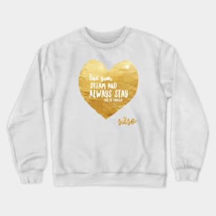 Live your Dream Crewneck Sweatshirt